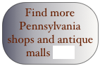 Find more Pennsylvania shops and antique malls here