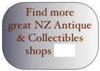 Find more great NZ Antique & Collectibles shops here