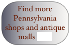 Find more Pennsylvania shops and antique malls here