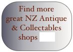 Find more great NZ Antique & Collectables shops here