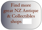 Find more great NZ Antique & Collectibles shops here