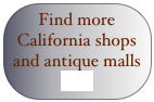 Find more California shops and antique malls here