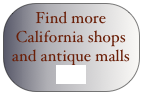 Find more California shops and antique malls here